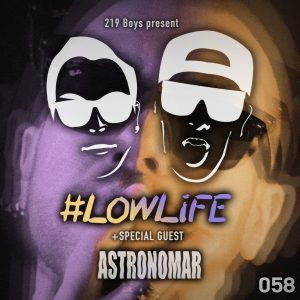 219 Boys present #LOWLiFE ft. Astronomar